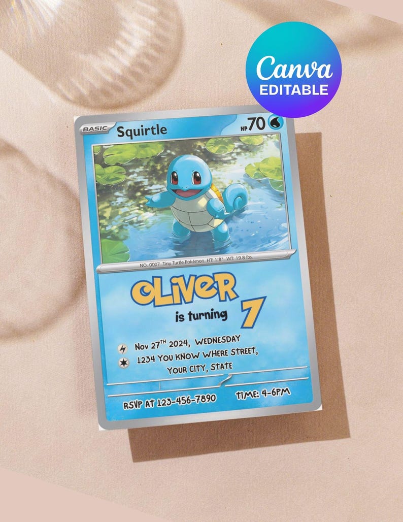 May include: A blue Squirtle Pok&eacute;mon birthday invitation card. The card features a Squirtle illustration, the name "Oliver", and the number "7". It includes event details: date, time, location, and RSVP information. The card is editable in Canva.