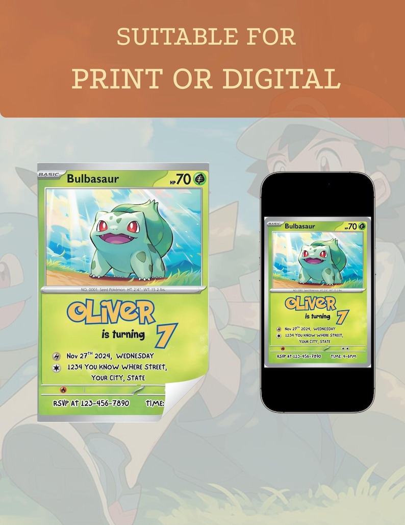 May include: A birthday invitation featuring a Bulbasaur Pok&eacute;mon card design. The invitation reads "Oliver is turning 7" with event details. The design is shown on a card and a smartphone screen, with the text "Suitable for Print or Digital".