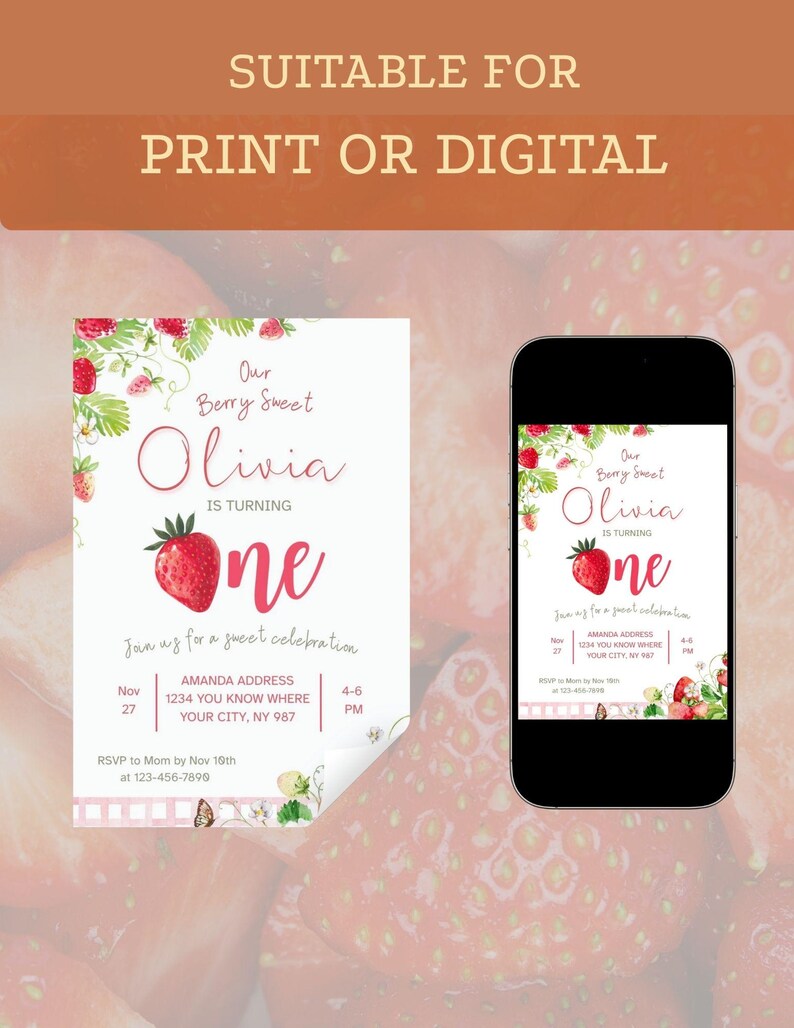 May include: A birthday invitation with a strawberry theme. The invitation reads "Our Berry Sweet Olivia is turning one." The invitation is shown on a white background with a strawberry illustration and is also displayed on a smartphone.