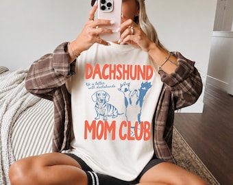 Dachshund Mom Club Comfort Colors® Shirt, Dachshund Graphic Tee, Dachshund Mom shirt, Dachshund Lover, Dachshund Mom Tee, Mother's Day Gift