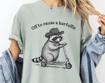 Funny Raccoon on Scooter Shirt, Off To Cause A Kerfuffle Comfort Colors® shirt,  Silly Animal Mental Health Tee, Adult Humor Sarcastic Shirt
