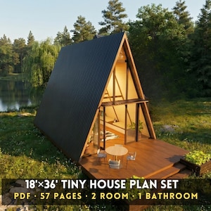 May include: A-frame tiny house plan set. The house has a black corrugated metal roof and wooden deck. The text on the image reads: 18'x36' TINY HOUSE PLAN SET PDF 57 PAGES 2 ROOM 1 BATHROOM.