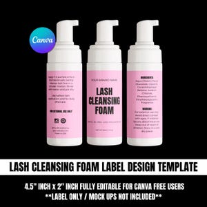 May include: Three pink and white lash cleansing foam bottles with black text. The labels read "Lash Cleansing Foam" and include instructions and ingredients. The design template is 4.5 inches x 2 inches.