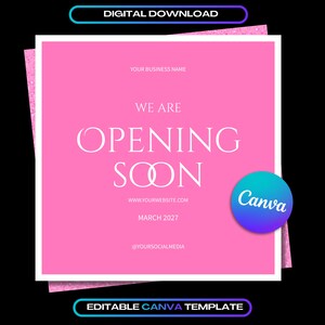 Könnte beinhalten: Eine quadratische digitale Vorlage mit einem leuchtend rosa Hintergrund und weißem Text: DIGITAL DOWNLOAD, YOUR BUSINESS NAME, WE ARE OPENING SOON, WWW.YOURWEBSITE.COM, MARCH 2027, @YOURSOCIALMEDIA und EDITABLE CANVA TEMPLATE.