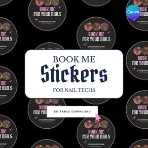 May include: A set of printable stickers for nail technicians. The stickers are black with pink text and feature the words "Book Me For Your Nails" and a social media handle. The text "Book Me Stickers For Nail Techs" appears in a white box with a pink arrow pointing to the text "Editable Download".
