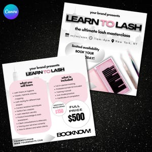 May include: Two white flyers with the text "LEARN TO LASH" and "the ultimate lash masterclass". One flyer lists what will be learned, including lash theory and hygiene. The other flyer lists what is included, such as in-person training. A pink lash kit is visible.