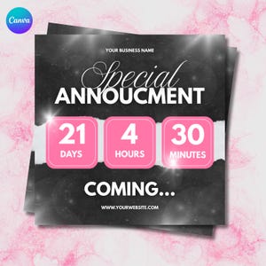May include: A promotional graphic with a black background and a pink marble effect. The text reads "Special Announcement" in white script. Below, pink boxes display "21 Days, 4 Hours, 30 Minutes" with "Coming..." and a website address. The Canva logo is in the top left.
