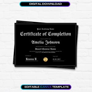 May include: A black certificate of completion template with white text featuring the headings Your Academy Name, Certificate of Completion, Amelia Johnson, Insert Course Name, The Beauty & Lash Academy, Kianna B, and the date 01.01.2027 with a gold seal.