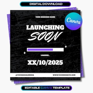 May include: A digital download graphic with a black textured background. The words "LAUNCHING SOON" are in white, with a loading bar and the date "XX/10/2025". The Canva logo is visible, along with the text "DIGITAL DOWNLOAD" and "EDITABLE CANVA TEMPLATE".