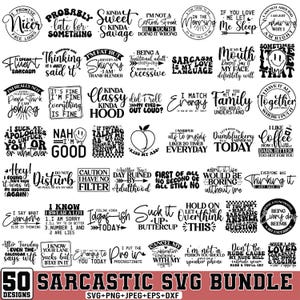 Sarcastic SVG Bundle, Funny SVG, Sarcasm Svg, Sarcastic Sayings Svg, Sarcastic Quotes Svg, Sublimation Design, Sassy Svg, Funny Quote