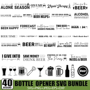 Bottle opener svg,Beer Quotes SVG,Beer Glass SVG, Alcohol Quotes Svg,Funny Beer Sayings Svg,Beer SVG Bundle,Bottle Cap Opener,Cricut files