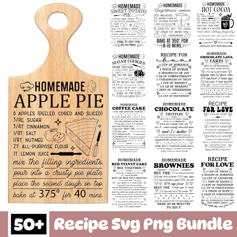 May include: Wooden cutting board with recipes for apple pie, sugar cookies, and hot cocoa. Includes instructions for homemade sweet potato pie, chocolate lava cakes, and brownies. Features the text "50+ Recipe SVG PNG Bundle."