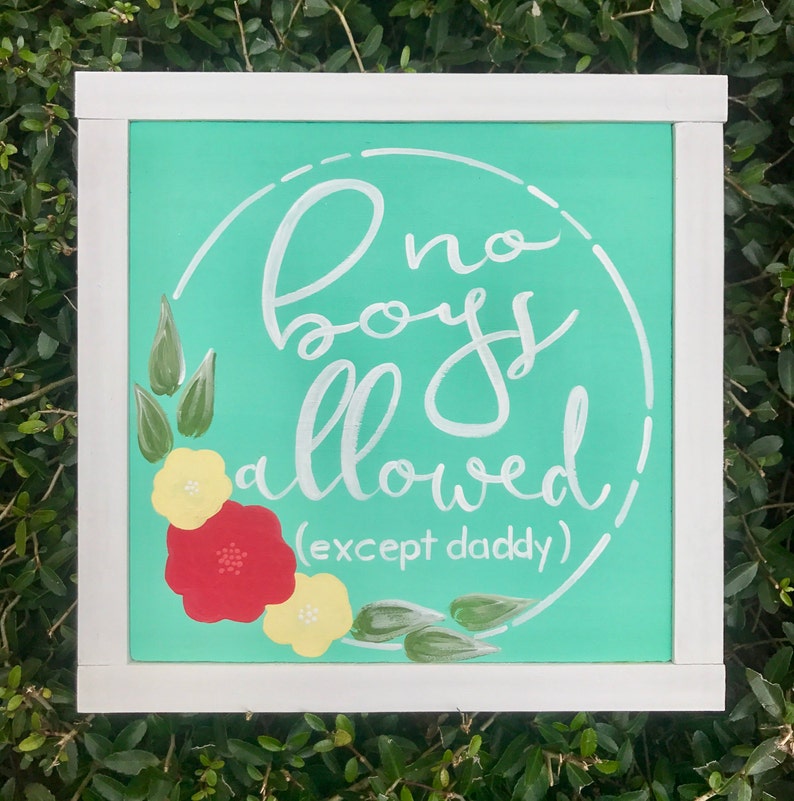 Ready to Ship No Boys Allowed Wood Sign With Flowers Etsy