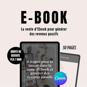 Op de afbeelding: Een e-book cover met de titel "E-BOOK" in grote zwarte letters. De tekst hieronder luidt "La vente d'Ebook pour générer des revenus passifs". Een tablet toont "4 étapes pour te lancer dans la vente d'ebook et générer des revenus passifs". Het e-book heeft 50 pagina's.