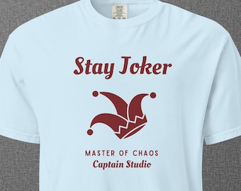 Stay Joker T-Shirt – Master of Chaos Shirt | Bold Statement Tee, Unisex Streetwear, Inspirational Wild Card Mindset Shirt Color Version