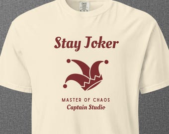 Stay Joker T-Shirt – Master of Chaos Shirt | Bold Statement Tee, Unisex Streetwear, Inspirational Wild Card Mindset Shirt