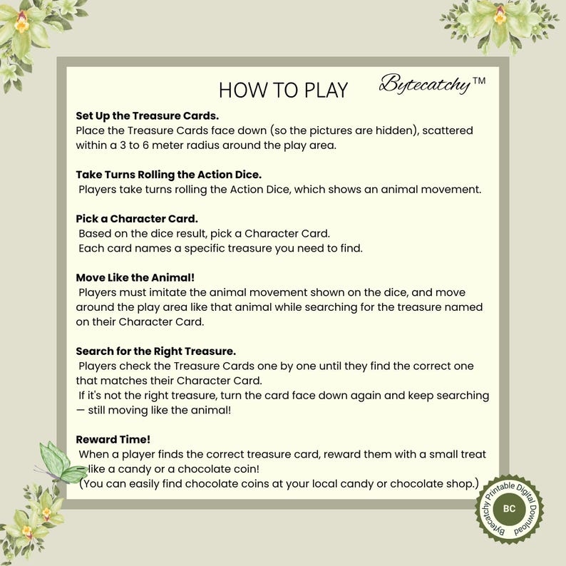 May include: A beige card with the text "HOW TO PLAY" and instructions for a treasure hunt game. The game involves action dice, character cards, and imitating animal movements. The Bytecatchy logo is in the top right corner.