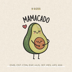 May include: An avocado cartoon illustration with the text "MAMACADO" above it. The avocado is hugging its seed, with a heart symbol next to it. The image also includes the text "9 SIZES" and embroidery file formats.