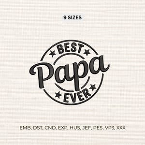 以下が含まれることがあります： 星が描かれた円形エンブレムの中に「BEST Papa EVER」という文字が入った白黒のグラフィックデザイン。画像には「9 SIZES」という文字とファイルタイプの略語も含まれています。