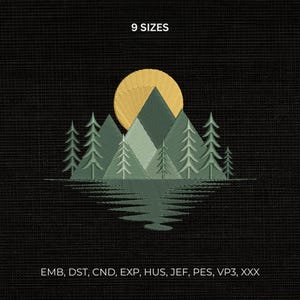 May include: An embroidery design featuring a mountain range and pine trees in shades of green with a yellow sun, reflected in water. The text 9 SIZES appears at the top, and EMB, DST, CND, EXP, HUS, JEF, PES, VP3, XXX are listed at the bottom.