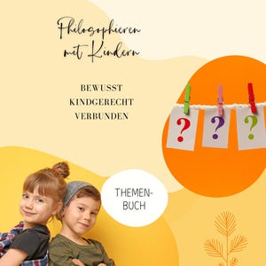 ThemenBuch "Wohlfühl.Kita" - PHILOSOPHIEREN MIT KINDERN I Pädagogik und Sprachförderung Kita I Gesprächsimpulse & Reflexion für Erzieher