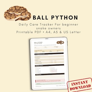 May include: A digital ball python daily care tracker printable PDF displayed on a tablet screen. The document includes sections for date, weight, feeding, environment checks, behavior, health, and notes, with a snake illustration at the top.