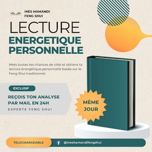 Analyse énergétique personnelle Feng Shui - Guide et lecture énergétique - Profil énergétique - Amour, Harmonie, succès, prospérité richesse