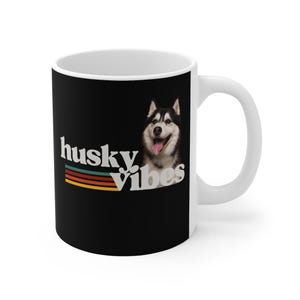 Husky Vibes Mug, Dog Lover Gift, Pet Owner Coffee Cup, Cute Animal Mug, Gifts for Husky Fans, Siberian Husky Owner Gift, Dog Mum Dad