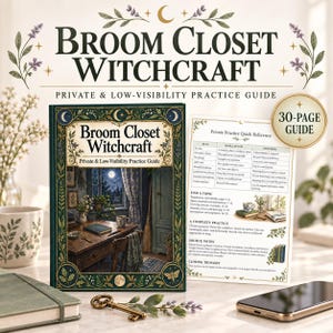 May include: A 30-page guide titled Broom Closet Witchcraft: Private & Low-Visibility Practice Guide. The book features a dark green cover with gold botanical illustrations and a central image of a room. A matching reference sheet is included.