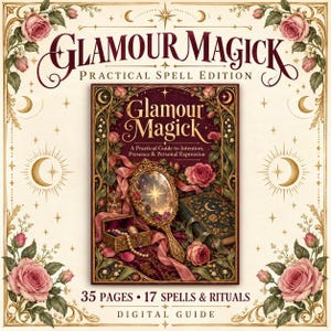 May include: A digital guide titled Glamour Magick: A Practical Guide to Intention, Presence & Personal Expression. The cover features a gold hand mirror, a jewelry box with pearls, and a dark book, all surrounded by pink roses and gold moon icons.