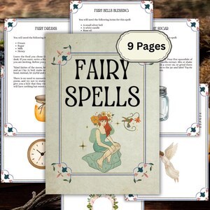 May include: A book titled "FAIRY SPELLS" with an illustration of a fairy. The image includes pages with text and illustrations, including a clock, a jar of honey, and a small angel. The text "9 Pages" is also visible.