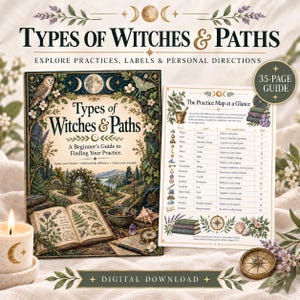May include: A 35-page digital guide titled Types of Witches & Paths, featuring an illustrated cover with a landscape, an open book with botanical drawings, and a practice map page. The text includes Explore Practices, Labels & Personal Directions.