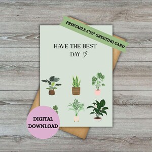 Biglietto di auguri stampabile "Hai il miglior giorno" / Biglietto di auguri divertente con piante / Biglietto di auguri stampabile con download digitale istantaneo Biglietto di auguri per lei