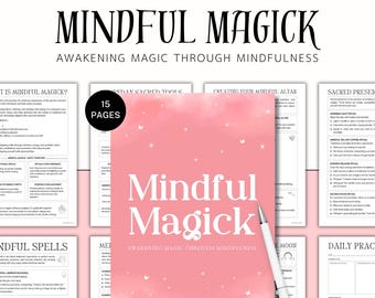 Mindful Magick, Rituals, Mindfulness, Modern Witchcraft, Spiritual Well-being, Energy Healing, Meditation Guide, Breathing Techniques, BOS