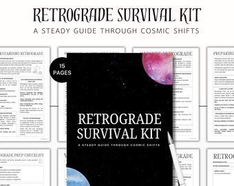 May include: A digital download entitled "Retrograde Survival Kit" with the text "A Steady Guide Through Cosmic Shifts." The cover features a starry background, a watercolour planet, and the text "15 Pages." A pen rests on the document.