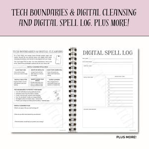 May include: A notebook with a spiral binding, featuring the text "TECH BOUNDARIES & DIGITAL CLEANSING AND DIGITAL SPELL LOG. PLUS MORE!". Inside, there are sections for digital cleansing rituals and a digital spell log.