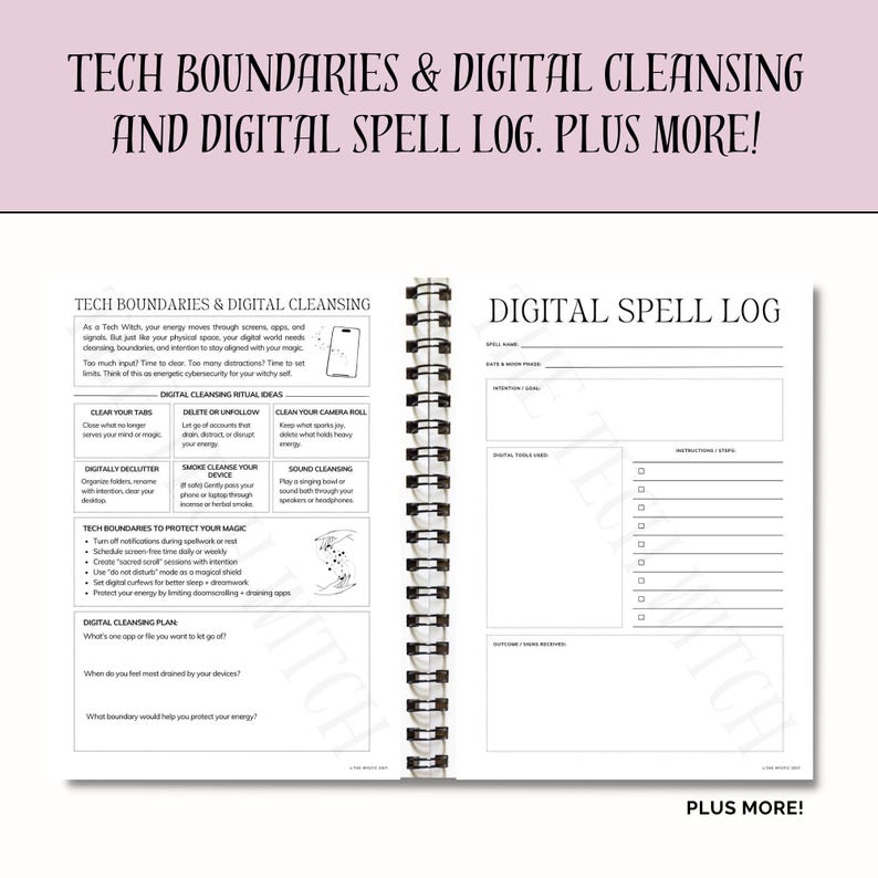 May include: A notebook with a spiral binding, featuring the text "TECH BOUNDARIES & DIGITAL CLEANSING AND DIGITAL SPELL LOG. PLUS MORE!". Inside, there are sections for digital cleansing rituals and a digital spell log.