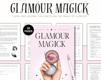 Glamour Magick, Book of Shadows, Rituals, Spells, Correspondences, Beauty Witch Grimoire for Personal Power, Attraction, and Confidence, PDF
