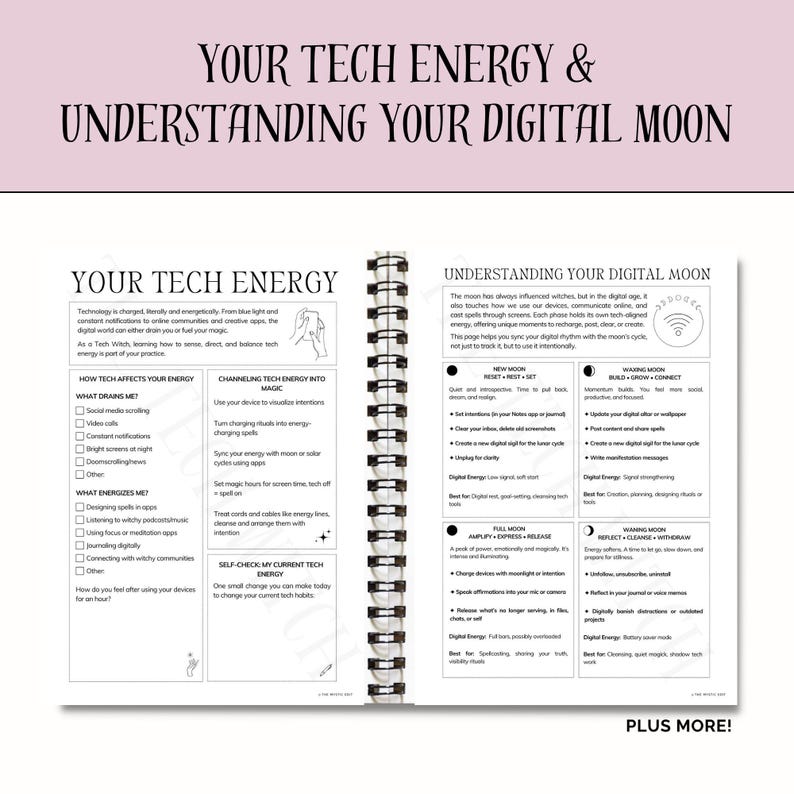 May include: A notebook with a spiral binding, featuring the text "YOUR TECH ENERGY & UNDERSTANDING YOUR DIGITAL MOON." The pages are filled with lists and diagrams about tech habits and digital wellness.