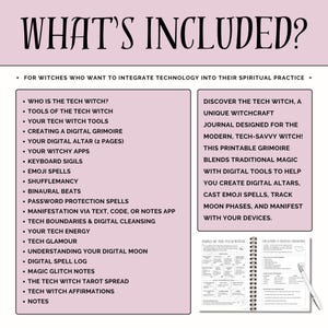 May include: A printable grimoire with the text "WHAT'S INCLUDED?" and a list of topics such as "Emoji Spells" and "Digital Spell Log." The grimoire is designed for modern, tech-savvy witches, blending traditional magic with digital tools.