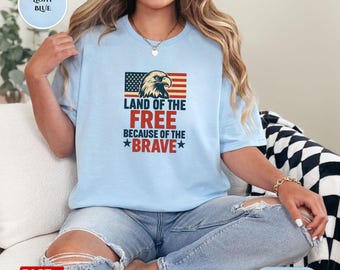 Camiseta del 4 de julio, "Tierra de libertad por la valentía", Día de la Independencia, Día de los Caídos, Libertad, América Libre, Patriótica