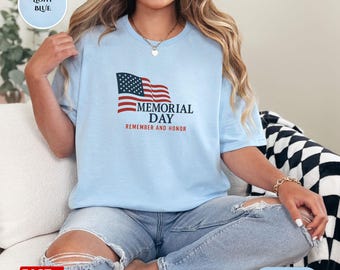 Memorial Day Shirt, Remember and Honor, Patriotic USA Shirt, Military Veteran Tee, 4th of July Shirt, American Flag Shirt, Proud Veteran Tee
