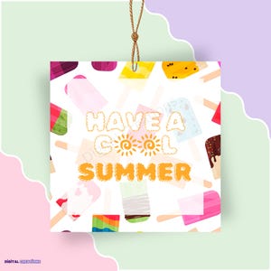 Have a COOL Summer Gift Tags | Last Day of School Tag | End of Year Teacher Gifts Party Favor  Printable Label Canva Template