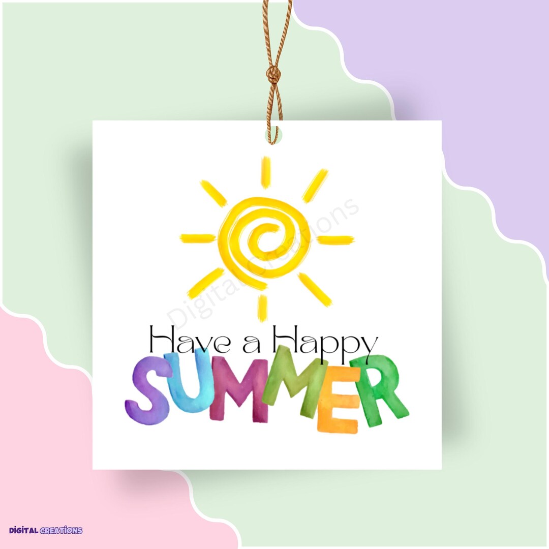 Last Day of School Gift Tag Printable | I Hope You Have a Happy Summer ...