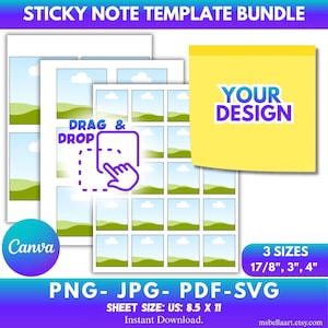 May include: A bundle of sticky note templates with a white background, featuring a "Drag & Drop" graphic and the Canva logo. Includes a yellow sticky note with "YOUR DESIGN" text. Available in 3 sizes: 1 7/8", 3", and 4". Formats: PNG, JPG, PDF, SVG.
