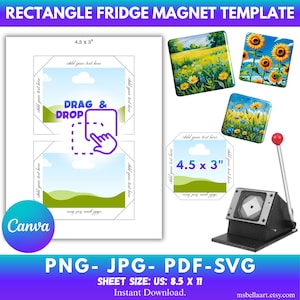 May include: A template for rectangle fridge magnets, with a "Drag & Drop" design, and the Canva logo. The image includes examples of finished magnets with floral designs, and a magnet-making machine. The template size is 11.4 x 7.6 cm.