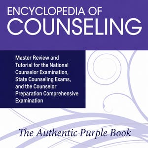 May include: The Fourth Edition of the Encyclopedia of Counseling by Howard Rosenthal, also known as The Authentic Purple Book. The cover is purple with white text and features a dark blue rectangular box containing exam preparation details.