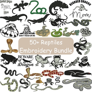 May include: A collection of embroidered reptile designs, including snakes, lizards, and frogs. The image features various colors and styles, with text that reads "50+ Reptiles Embroidery Bundle", "Beware of Dragon", and "Don't Tread on Me".