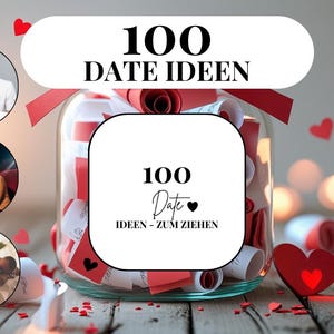 May include: A glass jar filled with rolled-up paper scrolls, tied with a red ribbon, and decorated with red hearts. The jar has the text "100 Date Ideas" and includes three small images of couples on dates. The background is a wooden surface.