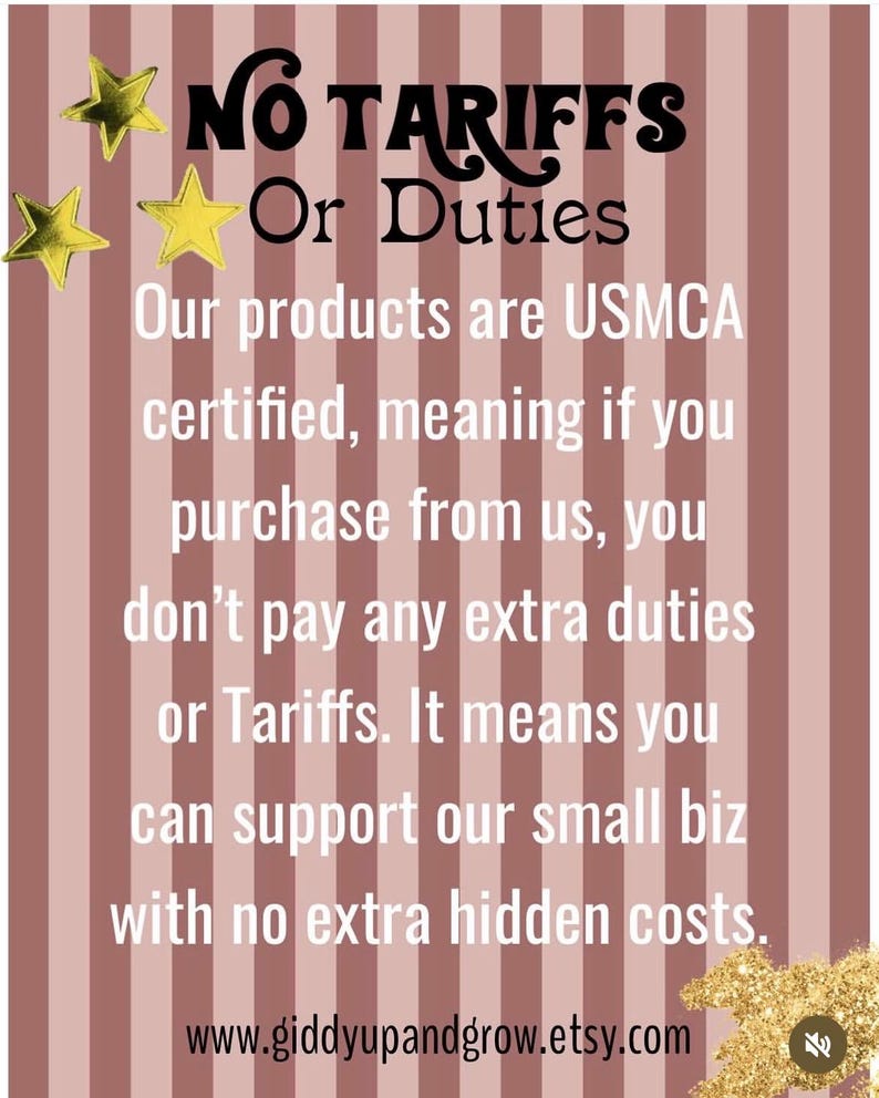 May include: A vertical sign with a striped background in shades of pink and brown. The text "NO TARIFFS Or Duties" is at the top, followed by a description of USMCA certification. Gold star and glitter accents are included.